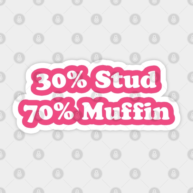 30% Stud 70% Muffin ~ valentines funny Sticker by GKalArt